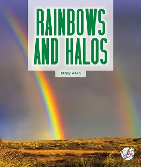 Rainbows and Halos by Stacy Allen