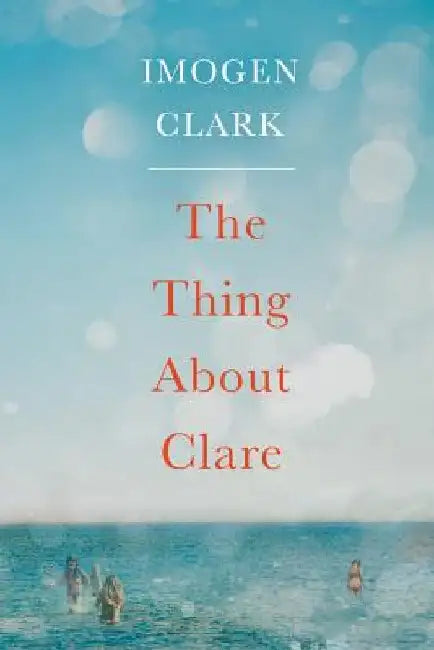 The Thing about Clare by Imogen Clark