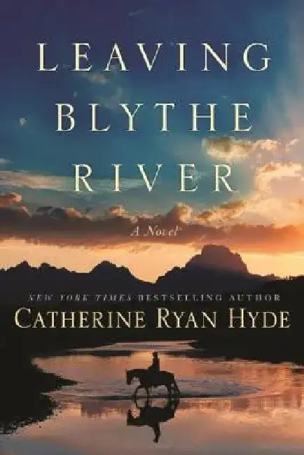Leaving Blythe River by Catherine Ryan Hyde