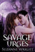 Savage Urges by Suzanne Wright