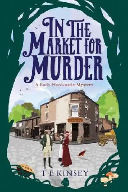 In the Market for Murder by T. E. Kinsey