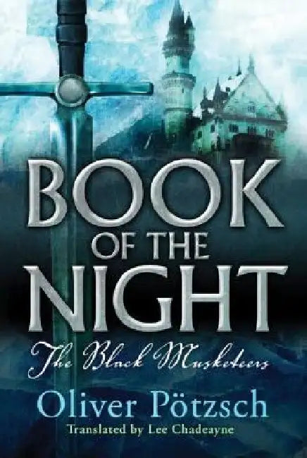 Book of the Night: The Black Musketeers by Oliver Potzsch