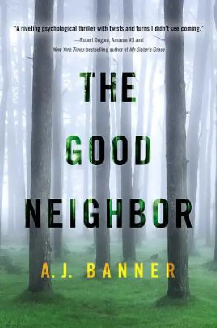 The Good Neighbor by A. J. Banner