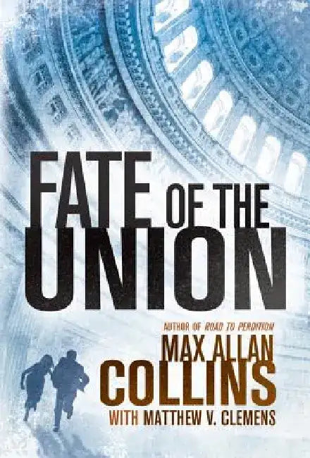 Fate of the Union by Max Allan Collins