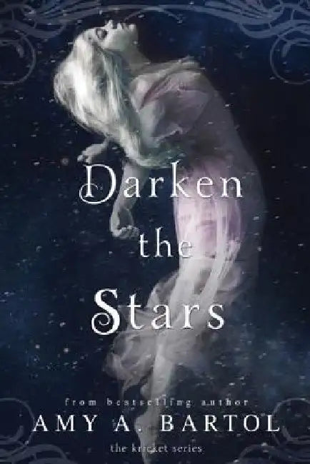 Darken the Stars by Amy A. Bartol