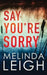 Say You're Sorry by Melinda Leigh