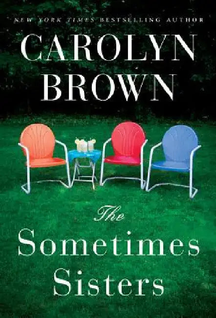 The Sometimes Sisters by Carolyn Brown