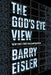 The God's Eye View by Barry Eisler