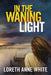 In the Waning Light by Loreth Anne White
