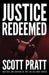 Justice Redeemed by Scott Pratt