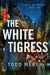 The White Tigress by Todd Merer