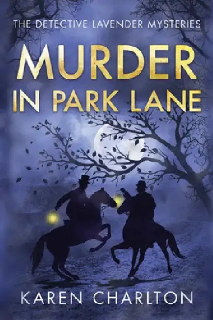 Murder in Park Lane by Karen Charlton