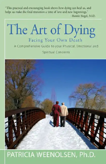 The Art of Dying: Facing Your Own Death by Patricia Weenolsen