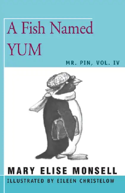 A Fish Named Yum: Vol. IV by Mary Elise Monsell