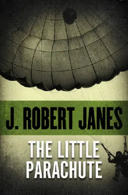 The Little Parachute by J. Robert Janes