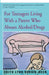 For Teenagers Living with a Parent Who Abuses Alcohol/Drugs by Edith Lynn Hornik-Beer