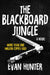 The Blackboard Jungle by Evan Hunter