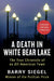 A Death in White Bear Lake: The True Chronicle of an All-American Town by Barry Siegel