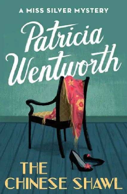 The Chinese Shawl by Patricia Wentworth