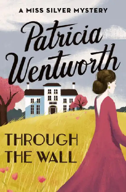 Through the Wall by Patricia Wentworth
