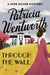 Through the Wall by Patricia Wentworth