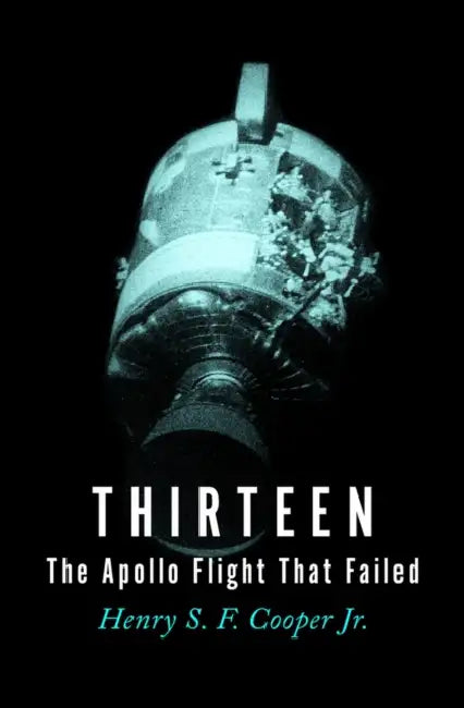 Thirteen: The Apollo Flight That Failed by Kathleen Gallagher