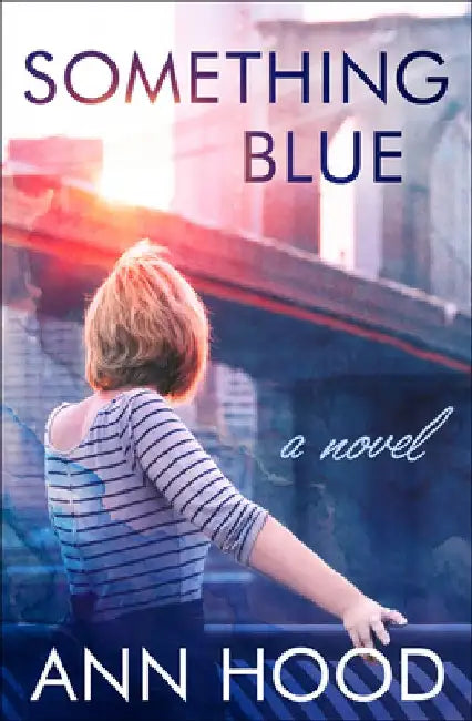 Something Blue by Ann Hood