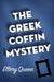 The Greek Coffin Mystery by Ellery Queen