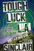 Tough Luck L.A. by Murray Sinclair