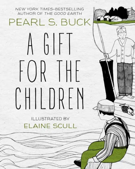 A Gift for the Children by Pearl S. Buck, Elaine Scull