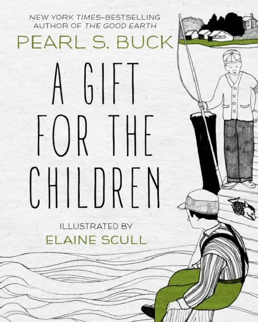 A Gift for the Children by Pearl S. Buck, Elaine Scull
