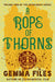 A Rope of Thorns by Gemma Files