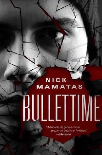 Bullettime by Nick Mamatas
