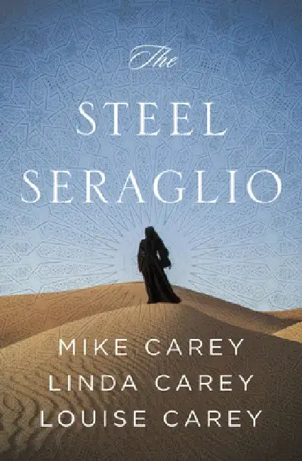 The Steel Seraglio by Mike Carey