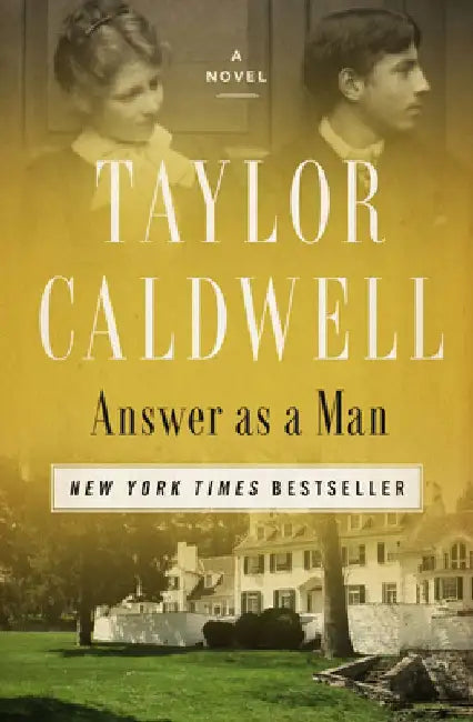 Answer as a Man by Taylor Caldwell