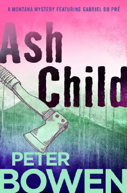 Ash Child by Peter Bowen