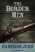 The Border Men by Cameron Judd