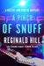 A Pinch of Snuff by Reginald Hill