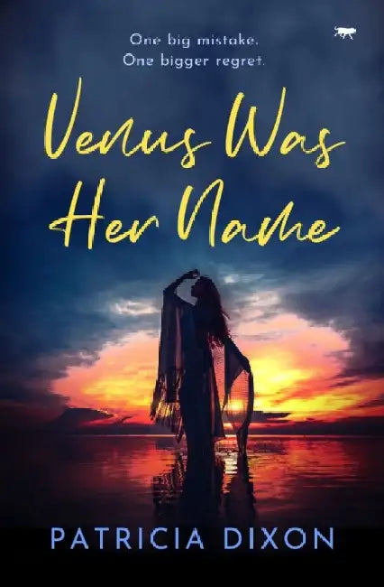 Venus Was Her Name by Patricia Dixon