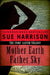 Mother Earth, Father Sky by Sue Harrison