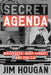 Secret Agenda: Watergate, Deep Throat, and the CIA by Jim Hougan
