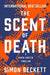 The Scent of Death by Simon Beckett