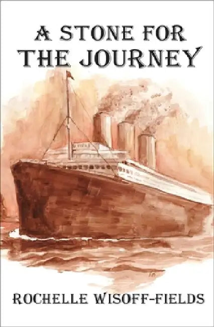 A Stone for the Journey by Rochelle Wisoff-Fields