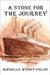 A Stone for the Journey by Rochelle Wisoff-Fields