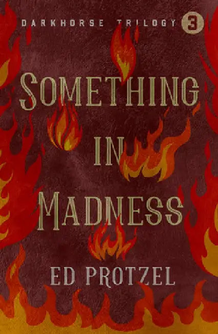 Something in Madness by Ed Protzel