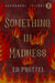 Something in Madness by Ed Protzel