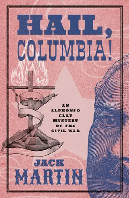 Hail, Columbia! by Jack Martin