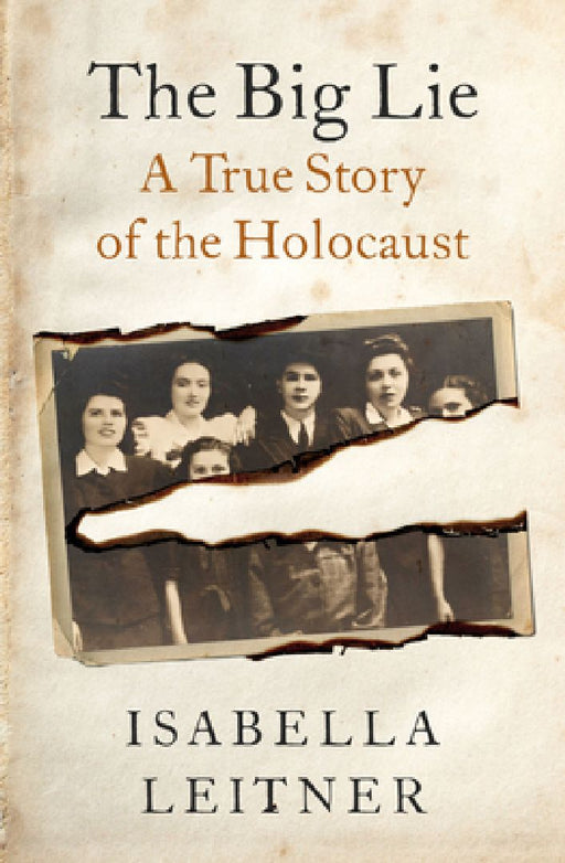 The Big Lie: A True Story by Isabella Leitner