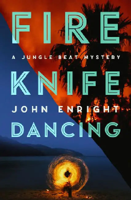 Fire Knife Dancing by John Enright