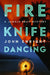Fire Knife Dancing by John Enright